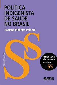 POLÍTICA INDIGENISTA DE SAÚDE NO BRASIL