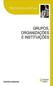 GRUPOS, ORGANIZAÇÕES E INSTITUIÇÕES