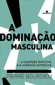 A DOMINAÇÃO MASCULINA