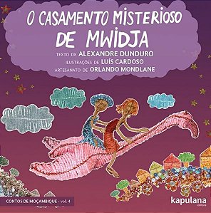 O CASAMENTO MISTERIOSO DE MWIDJA - VOL. 4