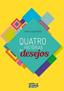 QUATRO HISTÓRIAS DE DESEJOS