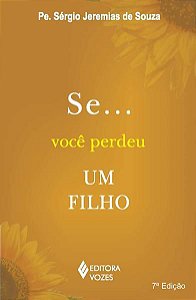 SE... VOCÊ PERDEU UM FILHO
