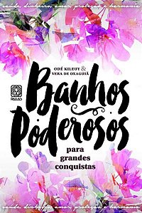 BANHOS PODEROSOS PARA GRANDES CONQUISTAS