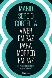 VIVER EM PAZ PARA MORRER EM PAZ