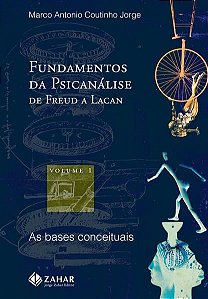 FUNDAMENTOS DA PSICANÁLISE DE FREUD A LACAN - VOL. 1 - VOL. 1