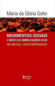 MOVIMENTOS SOCIAIS E REDES DE MOBILIZAÇÕES CIVIS NO BRASIL CONTEMPORÂNEO