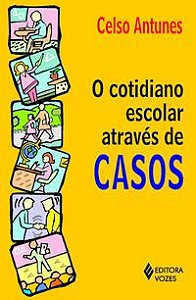 COTIDIANO ESCOLAR ATRAVÉS DE CASOS