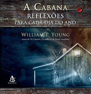 A CABANA - REFLEXÕES PARA CADA DIA DO ANO
