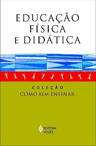 EDUCAÇÃO FÍSICA E DIDÁTICA