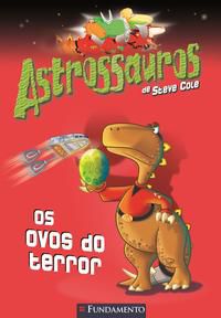 ASTROSSAUROS - OS OVOS DO TERROR