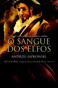 O SANGUE DOS ELFOS - THE WITCHER - A SAGA DO BRUXO GERALT DE RÍVIA - VOL. 3