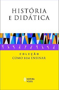 HISTÓRIA E DIDÁTICA