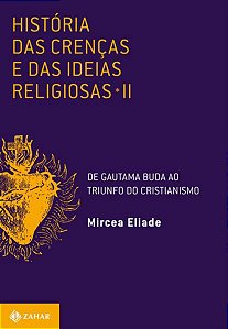 HISTÓRIA DAS CRENÇAS E DAS IDEIAS RELIGIOSAS - VOL. 2