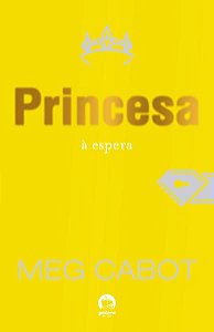 PRINCESA À ESPERA (VOL. 4 O DIÁRIO DA PRINCESA) - VOL. 4