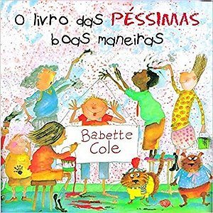 O LIVRO DAS PÉSSIMAS BOAS MANEIRAS
