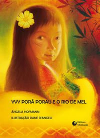 YVY PORÃ PORAU E O RIO DE MEL