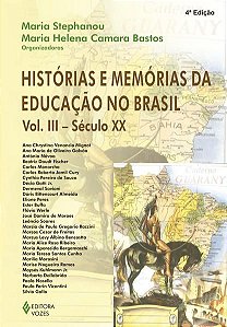 HISTÓRIAS E MEMÓRIAS DA EDUCAÇÃO NO BRASIL VOL. III