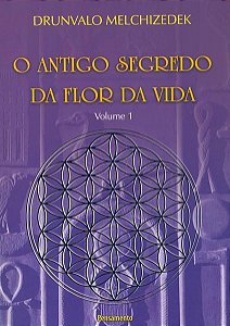 O ANTIGO SEGREDO DA FLOR DA VIDA VOL. 01