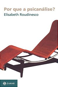 POR QUE A PSICANÁLISE?