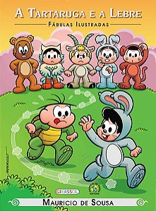TURMA DA MÔNICA - FÁBULAS ILUSTRADAS - A TARTARUGA E A LEBRE