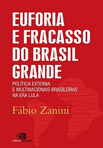 EUFORIA E FRACASSO DO BRASIL GRANDE