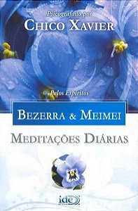 MEDITAÇÕES DIÁRIAS - BEZERRA & MEIMEI
