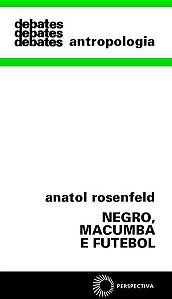 NEGRO, MACUMBA E FUTEBOL