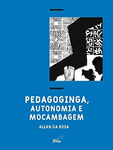PEDAGOGINGA, AUTONOMIA E MOCAMBAGEM