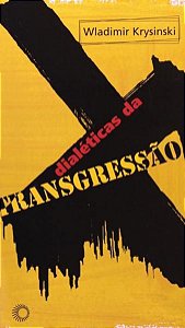 DIALÉTICAS DA TRANSGRESSÃO