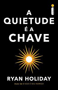 A QUIETUDE É A CHAVE