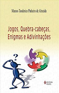 JOGOS, QUEBRA-CABEÇAS, ENIGMAS E ADIVINHAÇÕES