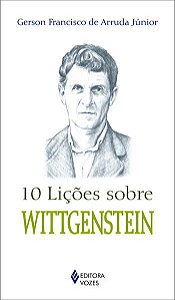 10 LIÇÕES SOBRE WITTGENSTEIN