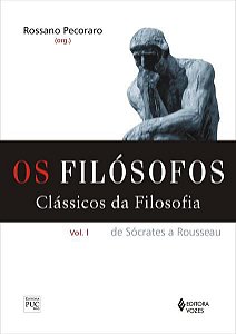 FILÓSOFOS - CLÁSSICOS DA FILOSOFIA VOL. I