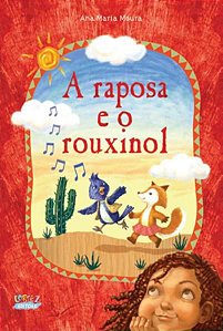 A RAPOSA E O ROUXINOL (CAPA DURA)