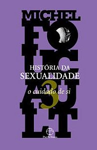 HISTÓRIA DA SEXUALIDADE: O CUIDADO DE SI (VOL. 3)