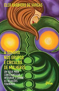 A SOMBRA NOS GRUPOS E CÍRCULOS DE MULHERES