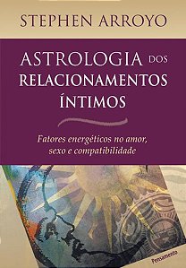 ASTROLOGIA DOS RELACIONAMENTOS ÍNTIMOS