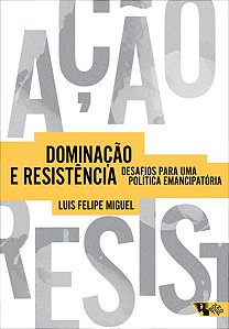 DOMINAÇÃO E RESISTÊNCIA