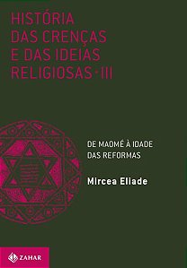 HISTÓRIA DAS CRENÇAS E DAS IDEIAS RELIGIOSAS - VOL. 3