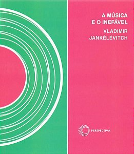 A MÚSICA E O INEFÁVEL