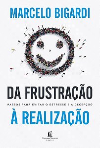 DA FRUSTRAÇÃO À REALIZAÇÃO