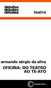OFICINA: DO TEATRO AO TE-ATO