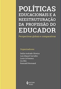 POLÍTICAS EDUCACIONAIS E A REESTRUTURAÇÃO DA PROFISSÃO DO EDUCADOR