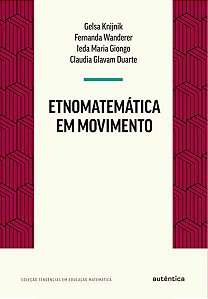 ETNOMATEMÁTICA EM MOVIMENTO