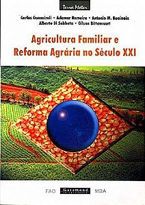 AGRICULTURA FAMILIAR E REFORMA AGRÁRIA NO SÉCULO XXI