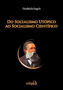 DO SOCIALISMO UTÓPICO AO SOCIALISMO CIENTÍFICO