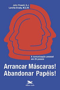 ARRANCAR MÁSCARAS! ABANDONAR PAPÉIS!