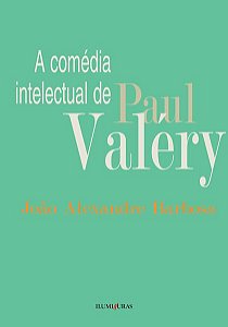 A COMÉDIA INTELECTUAL DE PAUL VALÉRY