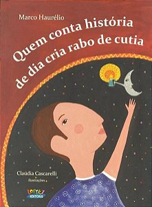 QUEM CONTA HISTÓRIA DE DIA CRIA RABO DE CUTIA