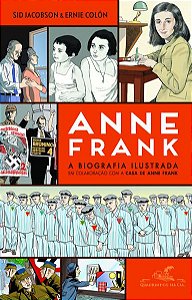 ANNE FRANK — A BIOGRAFIA ILUSTRADA